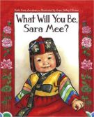 What Will You Be Sara Mee?